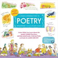 Die Einführung eines Kindes in die Poesie: Hör zu, während du etwas über die magischen Worte lernst, die Berge versetzt, Schlachten gewonnen und uns zum Lachen und Weinen gebracht haben - A Child's Introduction to Poetry: Listen While You Learn about the Magic Words That Have Moved Mountains, Won Battles, and Made Us Laugh and Cry