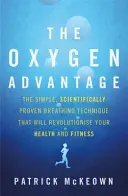 Oxygen Advantage - Die einfache, wissenschaftlich belegte Atemtechnik, die Ihre Gesundheit und Fitness revolutionieren wird - Oxygen Advantage - The simple, scientifically proven breathing technique that will revolutionise your health and fitness