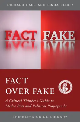 Fakten statt Fälschungen: Ein Leitfaden für kritische Denker zu Medienverzerrungen und politischer Propaganda - Fact Over Fake: A Critical Thinker's Guide to Media Bias and Political Propaganda