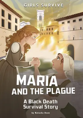 Maria und die Pest: Eine Geschichte vom Überleben des Schwarzen Todes - Maria and the Plague: A Black Death Survival Story