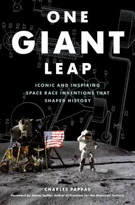 Ein großer Sprung: Ikonische und inspirierende Erfindungen im Weltraumrennen, die die Geschichte prägten - One Giant Leap: Iconic and Inspiring Space Race Inventions That Shaped History