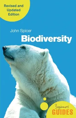 Artenvielfalt: Ein Leitfaden für Einsteiger (überarbeitete und aktualisierte Ausgabe) - Biodiversity: A Beginner's Guide (Revised and Updated Edition)