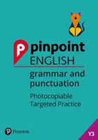 Pinpoint English Grammar and Punctuation Year 3 - Fotokopierbares gezieltes Üben - Pinpoint English Grammar and Punctuation Year 3 - Photocopiable Targeted Practice