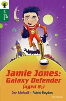 Oxford Reading Tree All Stars: Oxford Level 12 : Jamie Jones: Verteidiger der Galaxis (8 1/2 Jahre) - Oxford Reading Tree All Stars: Oxford Level 12 : Jamie Jones: Galaxy Defender (aged 8 1/2)