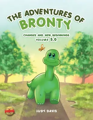Die Abenteuer von Bronty: Veränderungen und Neuanfänge Bd. 5 - The Adventures of Bronty: Changes and New Beginnings Vol. 5