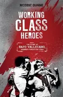 Helden der Arbeiterklasse - Die Geschichte von Rayo Vallecano, Madrids vergessener Mannschaft - Working Class Heroes - The Story of Rayo Vallecano, Madrid's Forgotten Team