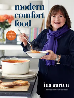 Modern Comfort Food: Ein Barefoot Contessa Kochbuch - Modern Comfort Food: A Barefoot Contessa Cookbook