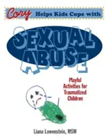 Cory hilft Kindern bei der Bewältigung von sexuellem Missbrauch - Spielerische Aktivitäten für traumatisierte Kinder - Cory Helps Kids Cope With Sexual Abuse - Playful Activities for Traumatized Children