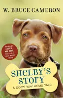 Shelbys Geschichte: Ein Welpenmärchen - Shelby's Story: A Puppy Tale