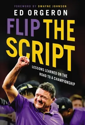 Dreh das Drehbuch um: Lektionen auf dem Weg zur Meisterschaft - Flip the Script: Lessons Learned on the Road to a Championship