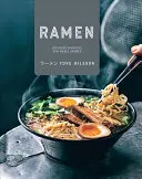 Ramen: Japanische Nudeln und kleine Gerichte - Ramen: Japanese Noodles and Small Dishes