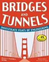 Brücken und Tunnels: Erforsche Meisterleistungen der Technik - Bridges and Tunnels: Investigate Feats of Engineering