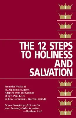 Die Zwölf Schritte zur Heiligkeit und Erlösung - The Twelve Steps to Holiness and Salvation