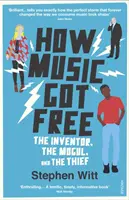 Wie die Musik frei wurde - Der Erfinder, der Musikant und der Dieb - How Music Got Free - The Inventor, the Music Man, and the Thief