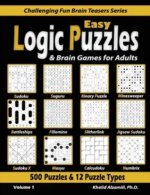 Leichte Logikpuzzles & Denkspiele für Erwachsene: 500 Rätsel & 12 Rätselarten (Sudoku, Fillomino, Schlachtschiffe, Calcudoku, Binäres Rätsel, Slitherlink, Sud - Easy Logic Puzzles & Brain Games for Adults: 500 Puzzles & 12 Puzzle Types (Sudoku, Fillomino, Battleships, Calcudoku, Binary Puzzle, Slitherlink, Sud