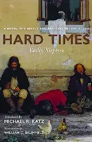 Hard Times: Ein Roman über Liberale und Radikale im Russland der 1860er Jahre - Hard Times: A Novel of Liberals and Radicals in 1860s Russia