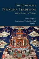 Die vollständige Nyingma-Tradition von Sutra bis Tantra, Bücher 15 bis 17: Die wesentlichen Tantras des Mahayoga - The Complete Nyingma Tradition from Sutra to Tantra, Books 15 to 17: The Essential Tantras of Mahayoga