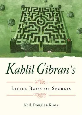 Kahlil Gibran's Kleines Buch der Geheimnisse - Kahlil Gibran's Little Book of Secrets