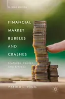 Finanzmarktblasen und Crashs, Zweite Auflage: Merkmale, Ursachen und Auswirkungen - Financial Market Bubbles and Crashes, Second Edition: Features, Causes, and Effects