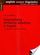 Postmodifizierende attributive Adjektive im Englischen: Ein integrierter korpusbasierter Ansatz - Postmodifying Attributive Adjectives in English: An Integrated Corpus-Based Approach