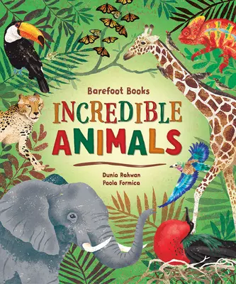 Barefoot Books Incredible Animals (Unglaubliche Tiere) - Barefoot Books Incredible Animals