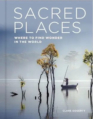 Heilige Orte: Wo man Wunder in der Welt findet - Sacred Places: Where to Find Wonder in the World