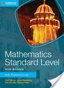 Mathematik Standard Level für das Ib-Diplom Prüfungsvorbereitungshandbuch - Mathematics Standard Level for the Ib Diploma Exam Preparation Guide