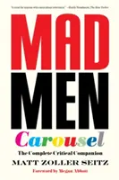 Mad Men Karussell (Taschenbuchausgabe): Der komplette kritische Begleiter - Mad Men Carousel (Paperback Edition): The Complete Critical Companion