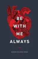 Sei immer bei mir: Essays - Be with Me Always: Essays
