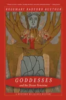 Göttinnen und das Göttlich-Weibliche: Eine westliche Religionsgeschichte - Goddesses and the Divine Feminine: A Western Religious History