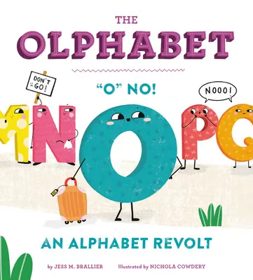 Das Alphabet: O nein! eine Alphabet-Revolte - The Olphabet: O No! an Alphabet Revolt