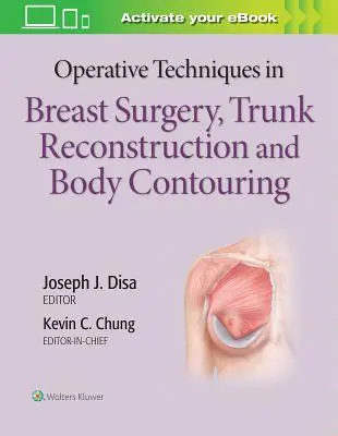 Operative Techniken in der Brustchirurgie, Rumpfrekonstruktion und Körperkonturierung - Operative Techniques in Breast Surgery, Trunk Reconstruction and Body Contouring