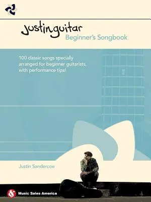 Justinguitar Songbook für Anfänger: 100 klassische Lieder, speziell arrangiert für Anfänger mit Tipps zum Spielen - Justinguitar Beginner's Songbook: 100 Classic Songs Specially Arranged for Beginner Guitarists with Performance Tips