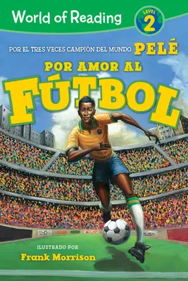 Welt des Lesens Por Amor Al Ftbol: Stufe 2 - World of Reading Por Amor Al Ftbol: Level 2