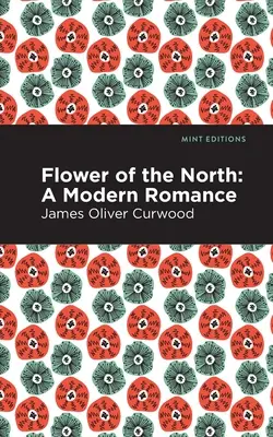 Die Blume des Nordens: Ein moderner Liebesroman - Flower of the North: A Modern Romance