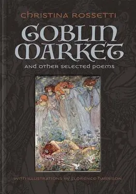 Goblin Market und andere ausgewählte Gedichte - Goblin Market and Other Selected Poems