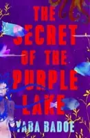 Das Geheimnis des violetten Sees - The Secret of the Purple Lake