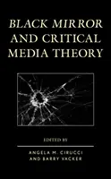 Black Mirror und kritische Medientheorie - Black Mirror and Critical Media Theory