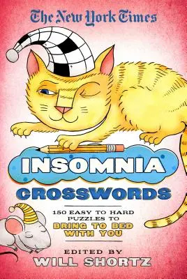 The New York Times Insomnia Kreuzworträtsel: 150 leichte bis schwere Rätsel zum Mitnehmen ins Bett - The New York Times Insomnia Crosswords: 150 Easy to Hard Puzzles to Bring to Bed with You