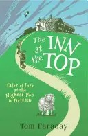 The Inn at the Top: Geschichten aus dem Leben im höchstgelegenen Pub Großbritanniens - The Inn at the Top: Tales of Life at the Highest Pub in Britain