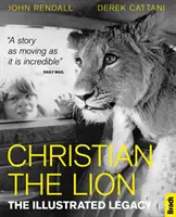 Christian der Löwe: Das illustrierte Vermächtnis - Christian the Lion: The Illustrated Legacy
