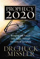 Prophezeiung 20/20: Die Zukunft durch die Linse der Heiligen Schrift sehen - Prophecy 20/20: Profiling the Future Through the Lens of Scripture