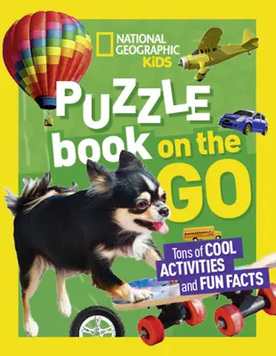 National Geographic Kids Rätselbuch: Unterwegs - National Geographic Kids Puzzle Book: On the Go