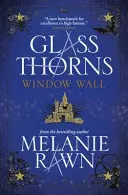 Glass Thorns - Fensterwand - Glass Thorns - Window Wall