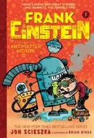 Frank Einstein und der Antimaterie-Motor (Frank Einstein Serie #1): Buch Eins - Frank Einstein and the Antimatter Motor (Frank Einstein Series #1): Book One