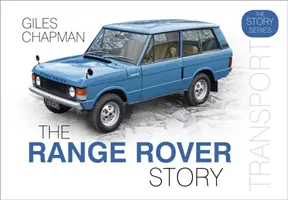 Die Range Rover-Geschichte - The Range Rover Story