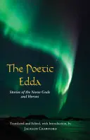 Die poetische Edda - Geschichten der nordischen Götter und Helden - Poetic Edda - Stories of the Norse Gods and Heroes