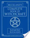 Bucklands vollständiges Buch der Hexenkunst - Buckland's Complete Book of Witchcraft