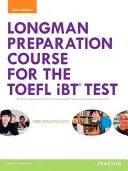 Longman Preparation Course for the Toefl(r) IBT Test, mit Mylab English und Online-Zugang zu MP3-Dateien, ohne Lösungsschlüssel - Longman Preparation Course for the Toefl(r) IBT Test, with Mylab English and Online Access to MP3 Files, Without Answer Key