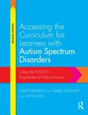 Zugang zum Lehrplan für Lernende mit Autismus-Spektrum-Störungen: Das Teacch-Programm als Hilfe zur Inklusion - Accessing the Curriculum for Learners with Autism Spectrum Disorders: Using the Teacch Programme to Help Inclusion